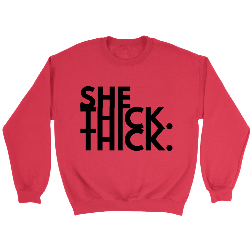 SHE THICK THICK